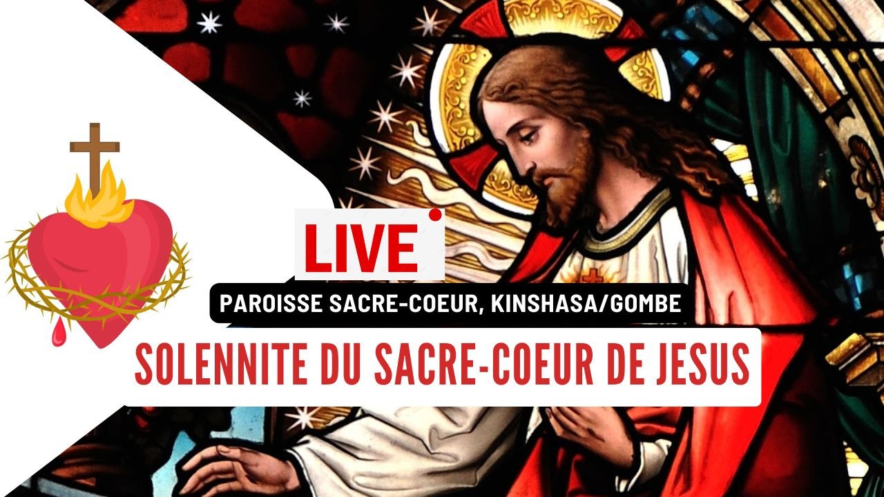 Solennité du Sacré Coeur de Jésus