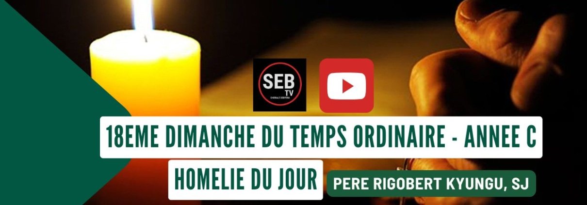 18ème Dimanche Temps Ordinaire - Année C