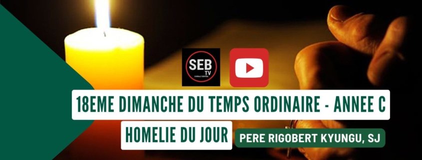 18ème Dimanche Temps Ordinaire - Année C