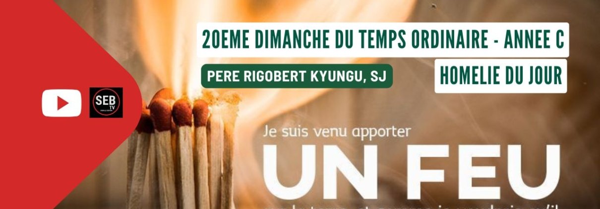 20ème dimanche Temps Ordinaire - Année C