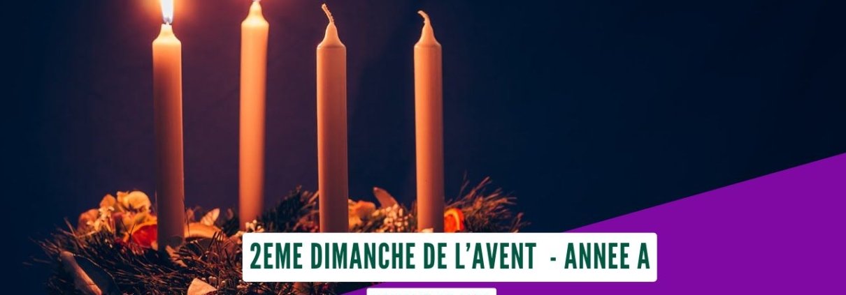2ème dimanche de l'avent - A