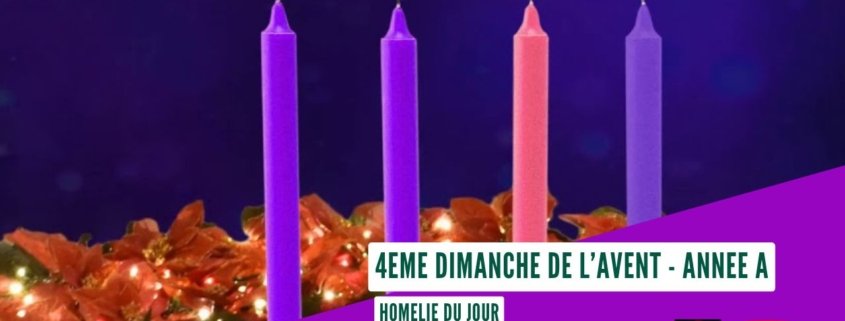 4ème dimanche de l'avent - année A