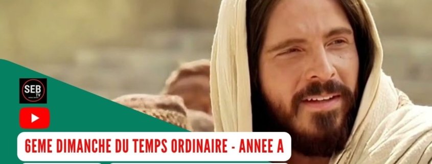 6è dimanche - Année A