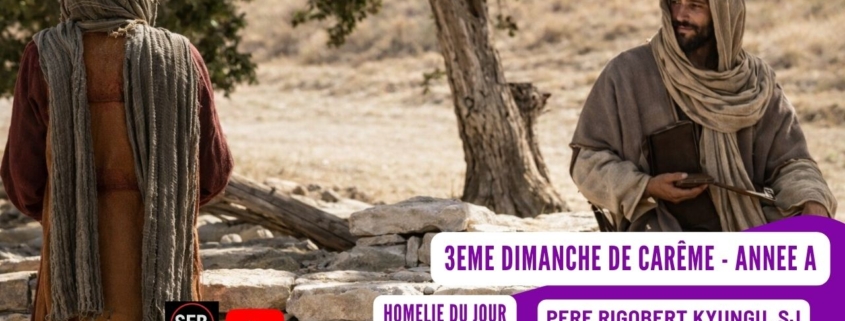 3è dim de carême A