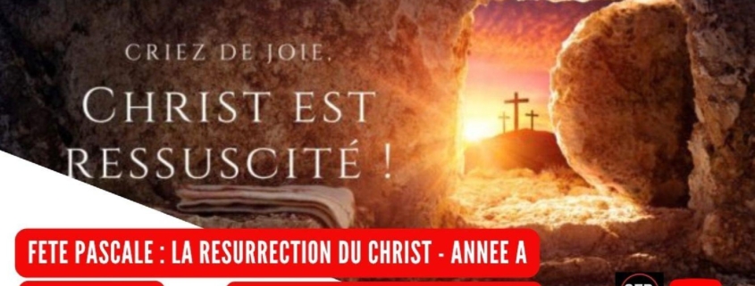 Dimanche de Pâques - Année A
