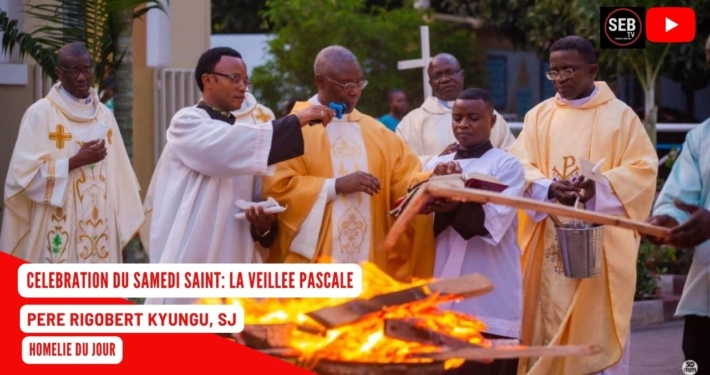 Samedi Saint : Célébration de la veillée pascale | P. Rigobert KYUNGU, SJ)