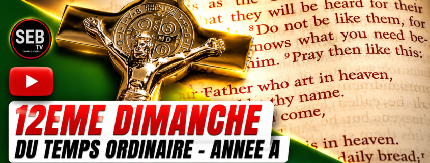 12ème dimanche Temps Ordinaire - Année A
