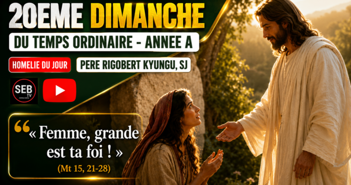 20ème dimanche T.O - A