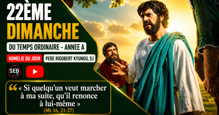 22ème dimanche du Temps Ordinaire - A