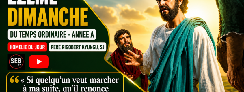 22ème dimanche du Temps Ordinaire - A
