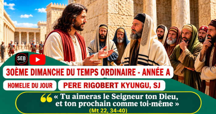30e dimanche du temps ordinaire – Année A